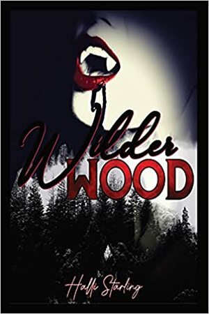 Wilderwood by Halli Starling