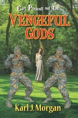 Carl Prescott and The Vengeful Gods by 