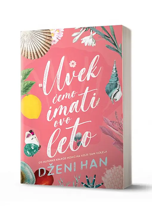 Uvek ćemo imati ovo leto by Jenny Han