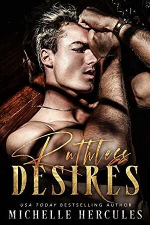 Ruthless Desires by Michelle Hercules