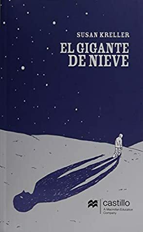 GIGANTE DE NIEVE, EL by Susan Kreller