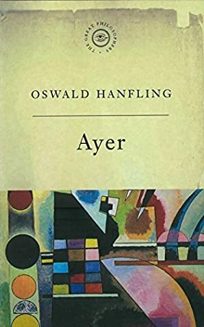 The Great Philosophers: Ayer by Oswald Hanfling