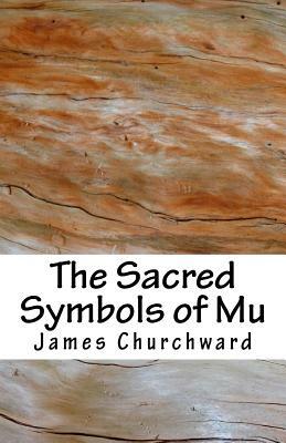 The Sacred Symbols of Mu by James Churchward