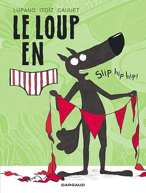 Slip hip hip ! by Wilfrid Lupano