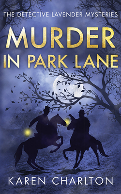 Murder in Park Lane by Karen Charlton