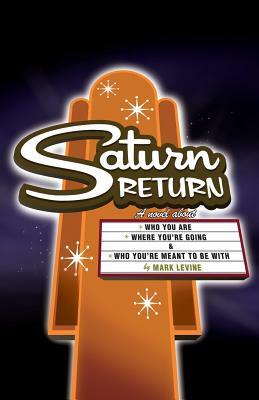 Saturn Return by Mark Levine