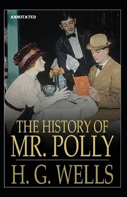 The History of Mr Polly Annotated by H.G. Wells