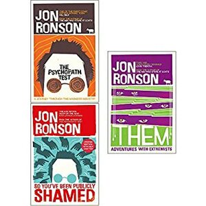 Jon Ronson Collection 3 Books Bundle (So You've Been Publicly Shamed,The Psychopath Test,Them: Adventures with Extremists) by Jon Ronson