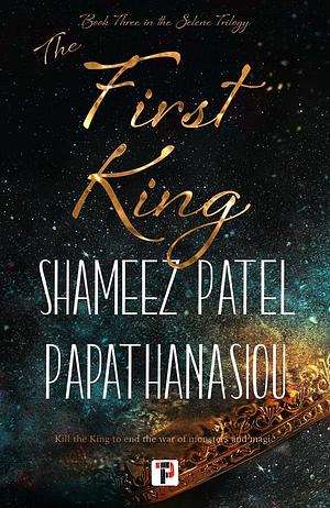 The First King by Shameez Patel Papathanasiou