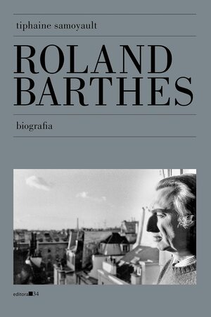 Roland Barthes: biografia by Tiphaine Samoyault