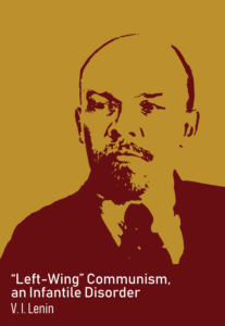 "Left-Wing" Communism, an Infantile Disorder (Foundations, #29) by Vladimir Lenin