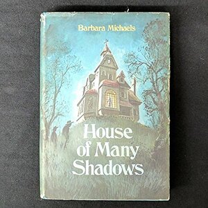 House of Many Shadows by Barbara Michaels