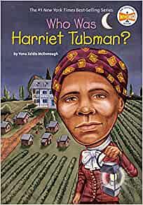 Who Was Harriet Tubman? by Yona Zeldis McDonough