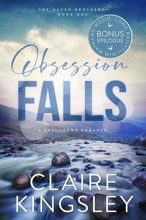 Obsession Falls Bonus Epilogue by Claire Kingsley