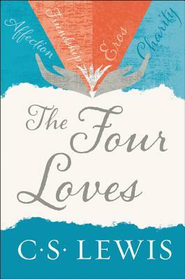 The Four Loves by C.S. Lewis