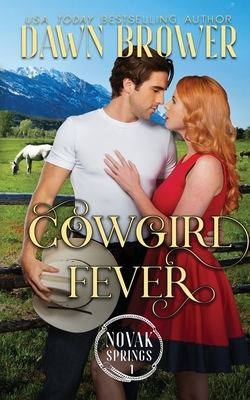 Cowgirl Fever by Dawn Brower