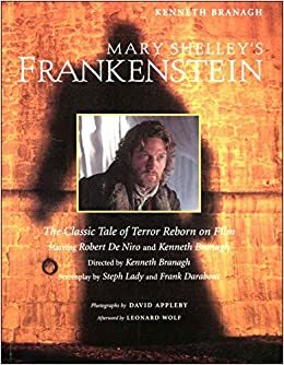 The Making of Mary Shelley's Frankenstein by Kenneth Branagh