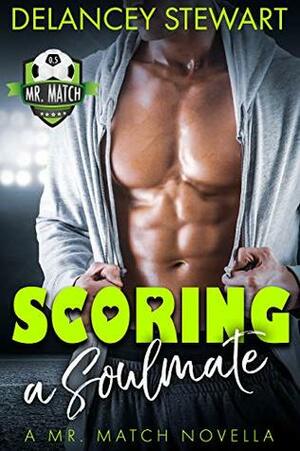 Scoring a Soulmate by Delancey Stewart