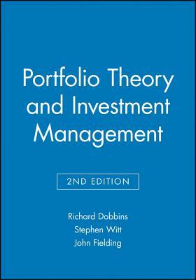 Portfolio Theory and Investment Management by Richard Dobbins, Stephen Witt, John Fielding