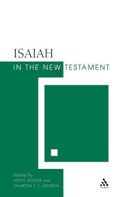 Isaiah in the New Testament: The New Testament and the Scriptures of Israel by 