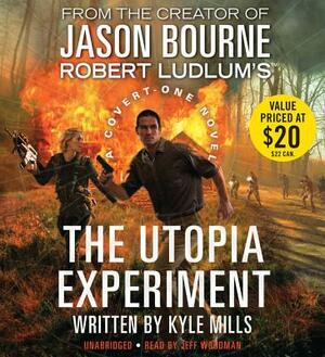 Robert Ludlum S the Utopia Experiment by Kyle Mills