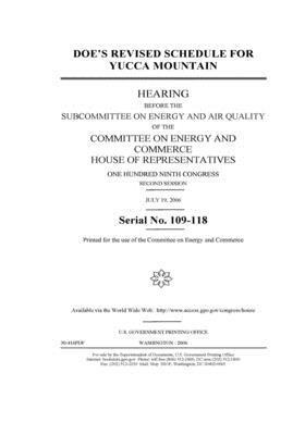 DOE's revised schedule for Yucca Mountain by United S. Congress, Committee on Energy and Commerc (house), United States House of Representatives