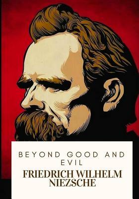 Beyond Good and Evil by Friedrich Nietzsche