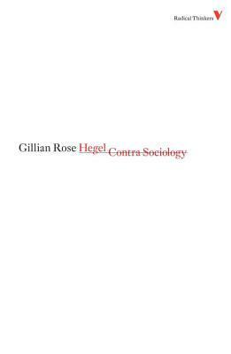 Hegel Contra Sociology (Verso Radical Thinkers) by Gillian Rose