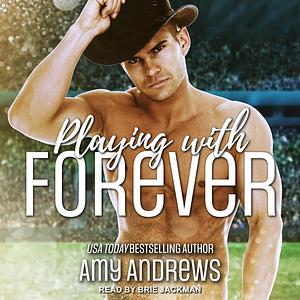 Playing with Forever by Amy Andrews