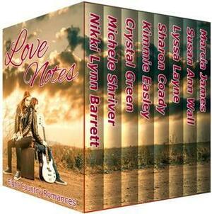 Love Notes: Eight Country Romances by Kimmie Easley, Susan Ann Wall, Crystal Green, Nikki Lynn Barrett, Lyssa Layne, Marcia James, Michele Shriver, Sharon Coady