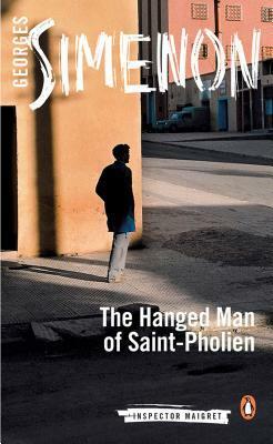 The Hanged Man of Saint-Pholien by Georges Simenon, Linda Coverdale
