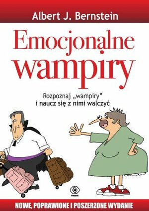 Emocjonalne wampiry by Albert J. Bernstein