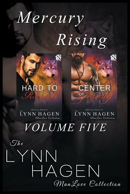 Mercury Rising, Volume 5 [hard to Resist: Center of Gravity] (Siren Publishing: The Lynn Hagen Manlove Collection) by Lynn Hagen