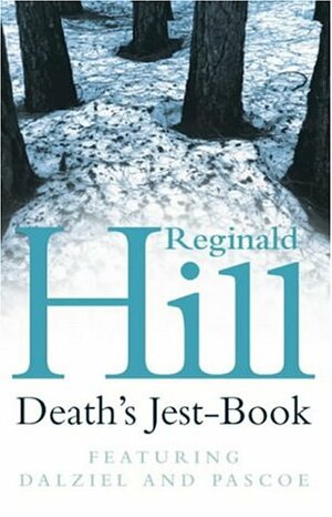 Death's Jest-Book by Reginald Hill