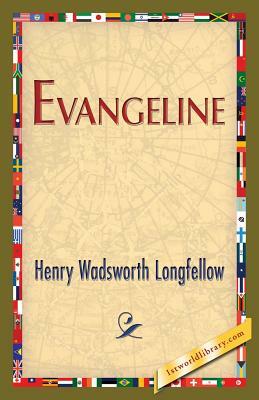 Evangeline by Henry Wadsworth Longfellow