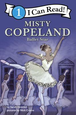 Misty Copeland: Ballet Star by Sarah Howden