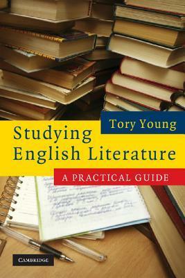 Studying English Literature: A Practical Guide by Tory Young