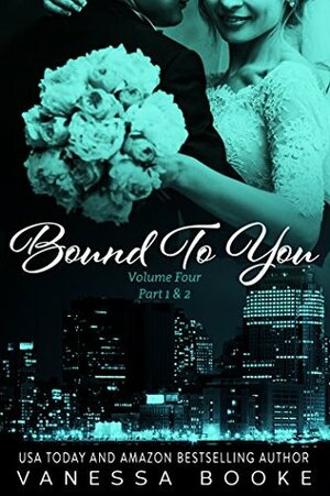Bound to You: Ever After (Millionaire's Row, #7-8) by Vanessa Booke