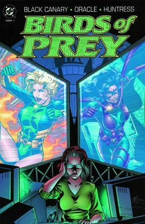 Black Canary/Oracle/Huntress: Birds of Prey by Jordan B. Gorfinkel, Chuck Dixon