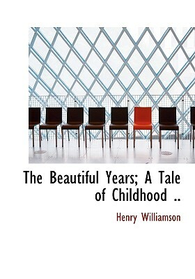 The Beautiful Years by Henry Williamson