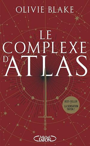 Le complexe d'Atlas by Olivie Blake