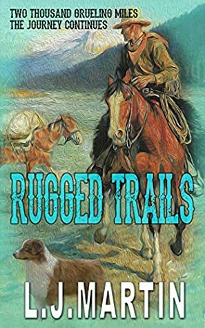 Rugged Trails by L.J. Martin