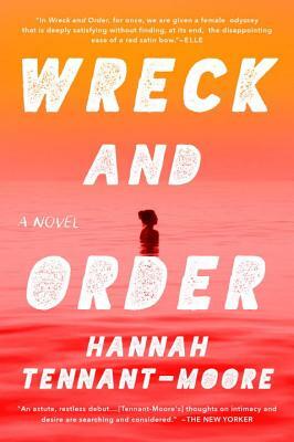 Wreck and Order by Hannah Tennant-Moore