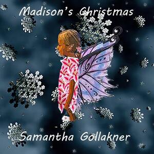 Madisons Christmas by Samantha Gollakner