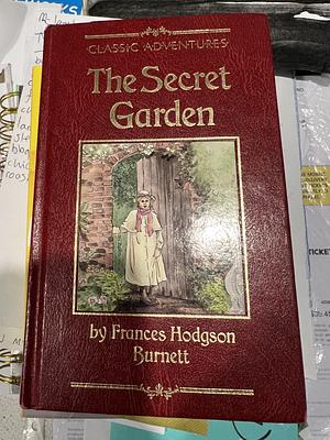 The Secret Garden  by Frances Hodgson Burnett