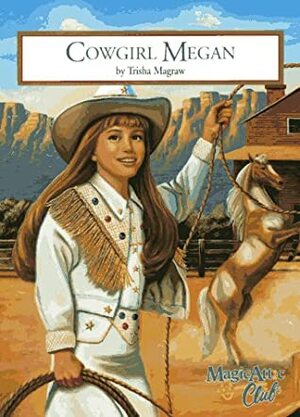 Cowgirl Megan by Trisha Magraw