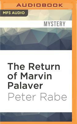 The Return of Marvin Palaver by Peter Rabe