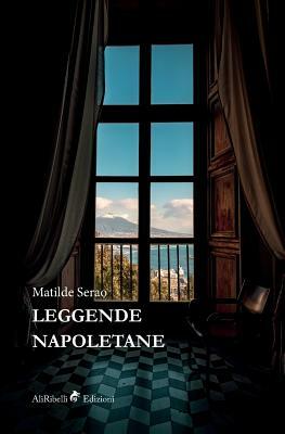 Leggende napoletane by Matilde Serao