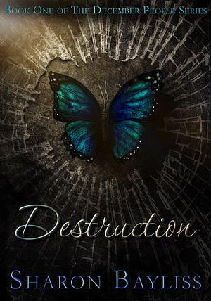 Destruction by Sharon Bayliss