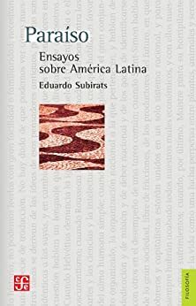 Paraíso. Ensayos sobre América Latina by Eduardo Subirats